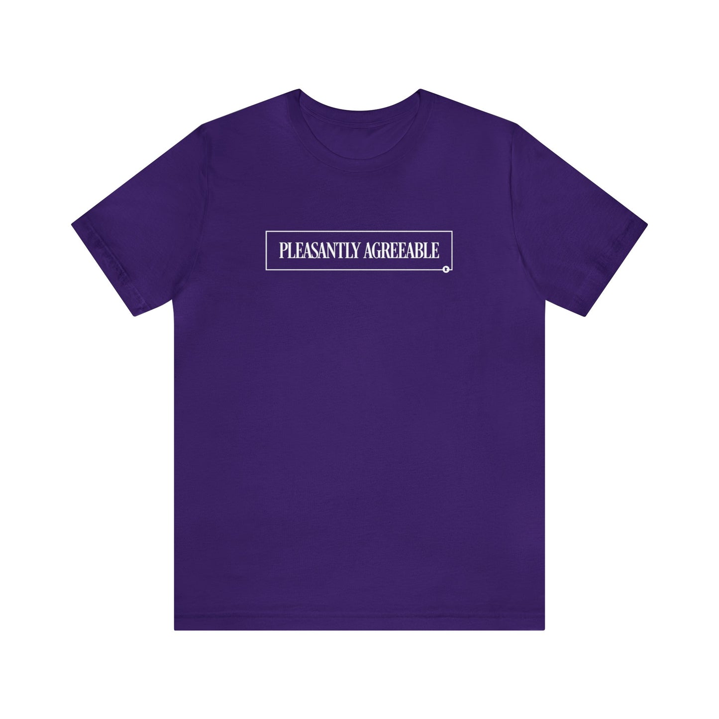 Pleasantly Agreeable T