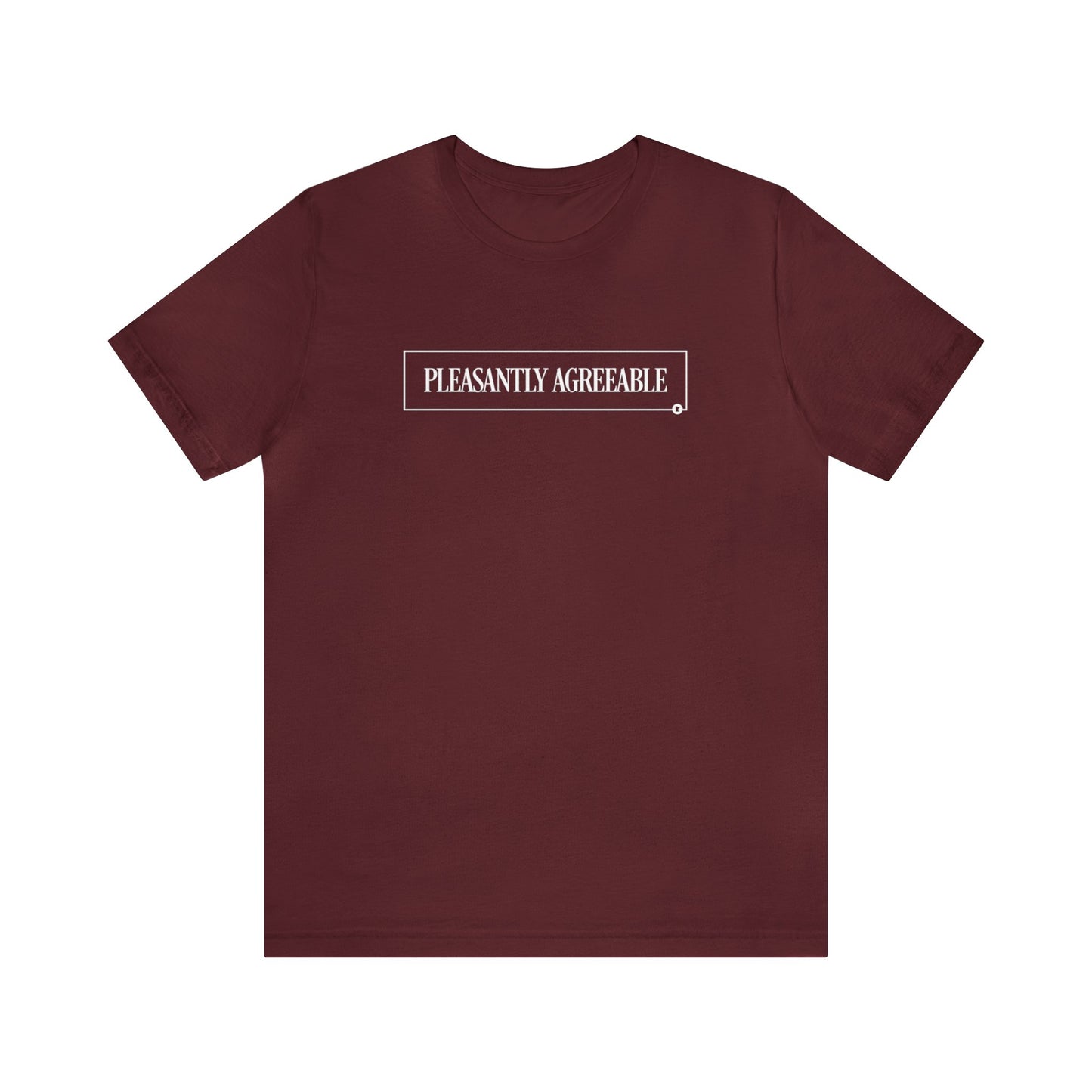 Pleasantly Agreeable T